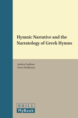 Hymnic Narrative and the Narratology of Greek Hymns