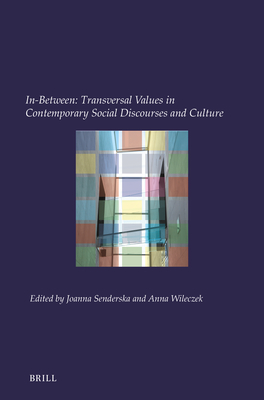 In-Between: Transversal Values in Contemporary Social Discourses and Culture