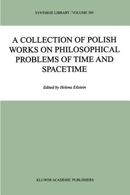 A Collection of Polish Works on Philosophical Problems of Time and Spacetime