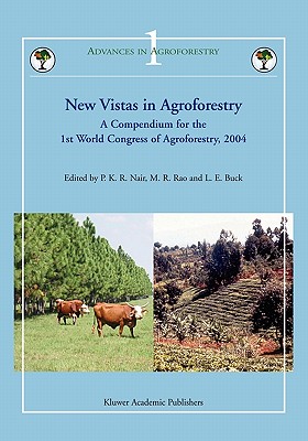 New Vistas in Agroforestry: A Compendium for 1st World Congress of Agroforestry, 2004