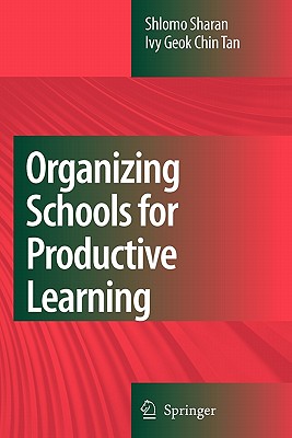 Organizing Schools for Productive Learning