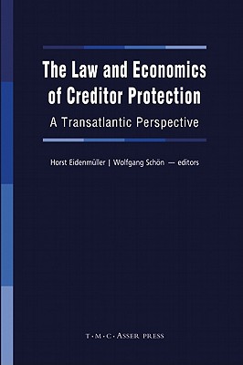 The Law and Economics of Creditor Protection: A Transatlantic Perspective