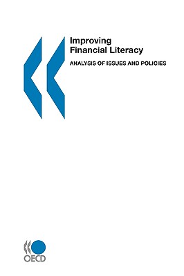 Improving Financial Literacy: Analysis of Issues and Policies