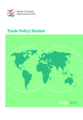 Trade Policy Review 2015: India: India