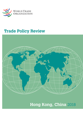 Trade Policy Review 2018: Hong Kong China