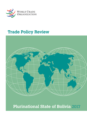 Trade Policy Review 2017: Bolivia