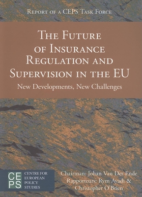 The Future of Insurance Regulation and Supervision in the Eu: New Developments, New Challenges