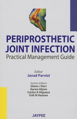 Periprosthetic Joint Infection: Practical Management Guide