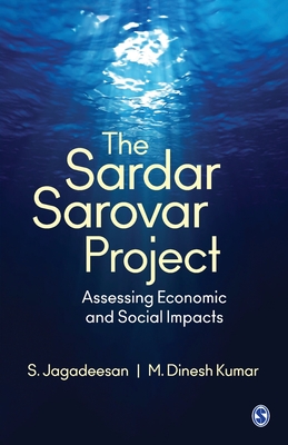The Sardar Sarovar Project: Assessing Economic and Social Impacts