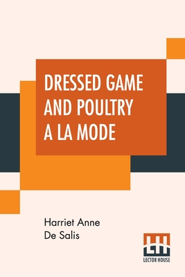 Dressed Game And Poultry À La Mode