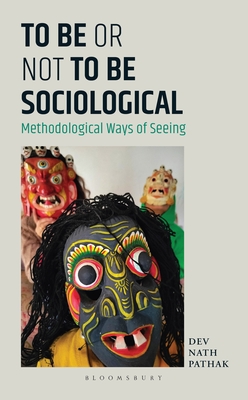 To Be or Not to Be Sociological: Methodological Ways of Seeing