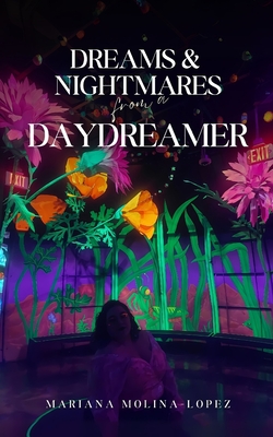 Dreams & Nightmares from a Daydreamer