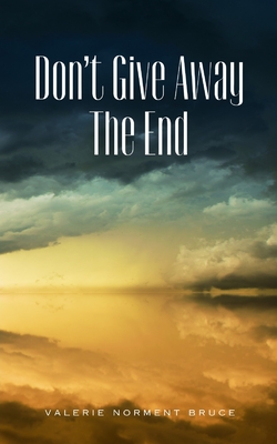 Don't Give Away The End