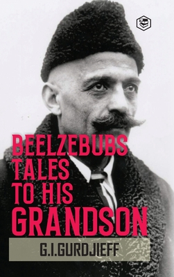 Beelzebub's Tales to His Grandson: All and Everything (Hardcover Library Edition)