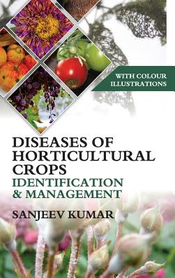 Diseases of Horticultural Crops: Identification and Management