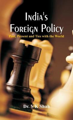 India's Foreign Policy: Past, Present and Ties with the World