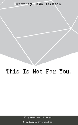 This Is Not For You.