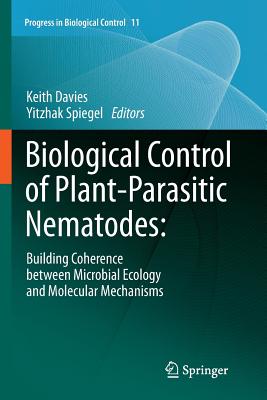 Biological Control of Plant-Parasitic Nematodes:: Building Coherence Between Microbial Ecology and Molecular Mechanisms