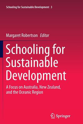 Schooling for Sustainable Development:: A Focus on Australia, New Zealand, and the Oceanic Region