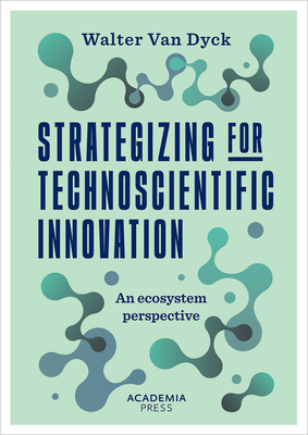 Strategizing for Technoscientific Innovation: An Ecosystem Perspective