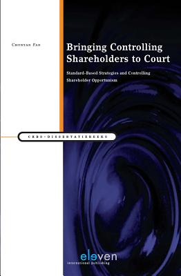 Bringing Controlling Shareholders to Court: Standard-Based Strategies and Controlling Shareholder Opportunism