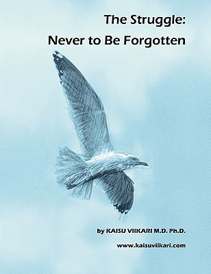 The Struggle: Never to Be Forgotten