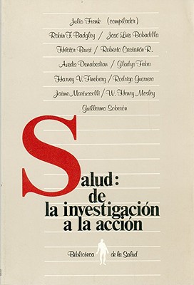 Salud: de La Investigacion La Accion