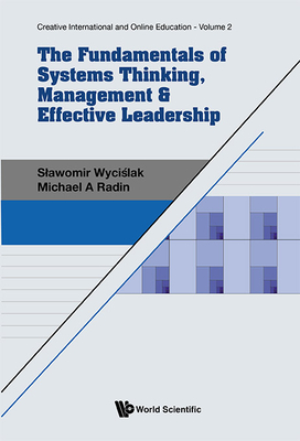 Fundamentals Systems Thinking, Mgmt & Effective Leadership