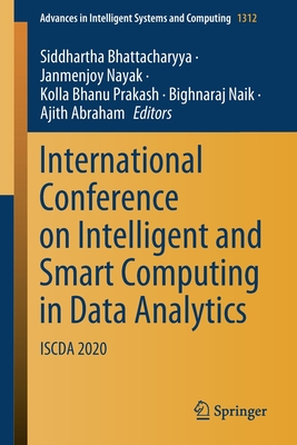 International Conference on Intelligent and Smart Computing in Data Analytics: Iscda 2020