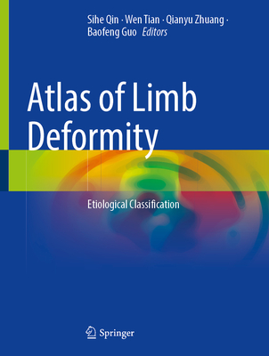 Atlas of Limb Deformity: Etiological Classification