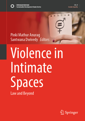 Violence in Intimate Spaces: Law and Beyond