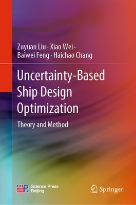 Uncertainty-Based Ship Design Optimization: Theory and Method