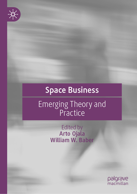 Space Business: Emerging Theory and Practice