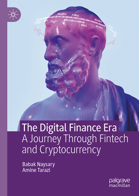 The Digital Finance Era: A Journey Through Fintech and Cryptocurrency