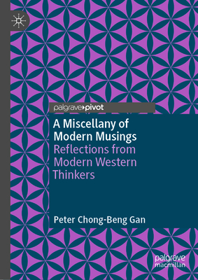 A Miscellany of Modern Musings: Reflections from Modern Western Thinkers