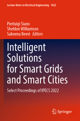 Intelligent Solutions for Smart Grids and Smart Cities: Select Proceedings of Ipecs 2022