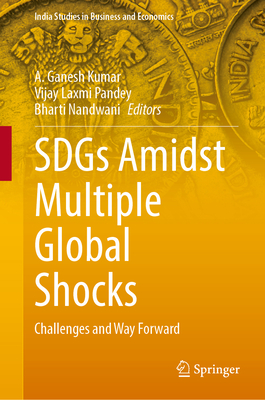 Sdgs Amidst Multiple Global Shocks: Challenges and Way Forward