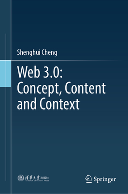 Web 3.0: Concept, Content and Context