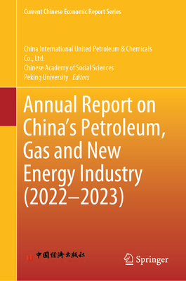 Annual Report on China's Petroleum, Gas and New Energy Industry (2022-2023)