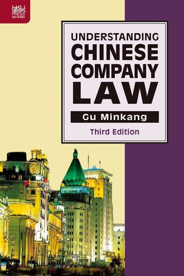Understanding Chinese Company Law, Third Edition