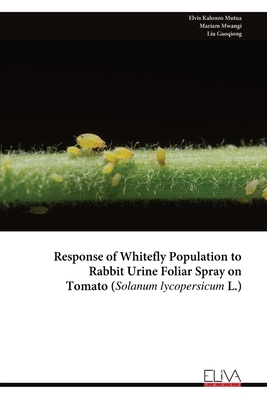 Response of Whitefly Population to Rabbit Urine Foliar Spray on Tomato (Solanum lycopersicum L.)