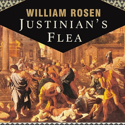 Justinian's Flea Lib/E: Plague, Empire, and the Birth of Europe