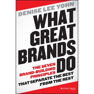 What Great Brands Do Lib/E: The Seven Brand-Building Principles That Separate the Best from the Rest