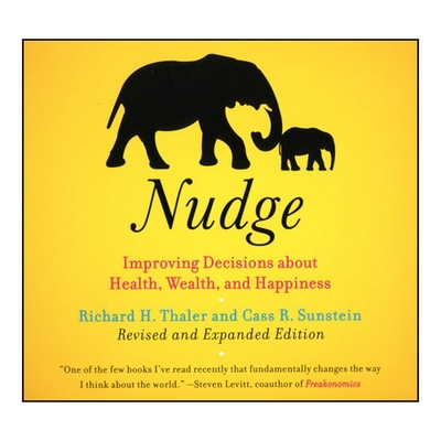 Nudge Lib/E: Improving Decisions about Health, Wealth, and Happiness