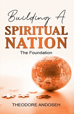 Building a Spiritual Nation: The Foundation