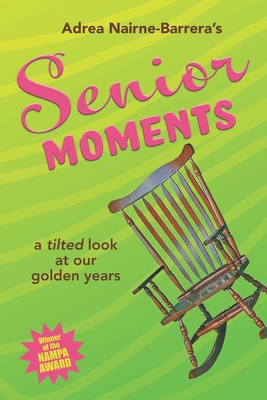 Senior Moments: A Tilted Look At Our Golden Years