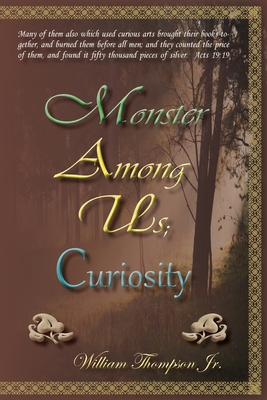 Monster Among Us; Curiosity