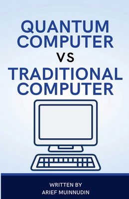 Quantum Computer Vs Traditional Computer