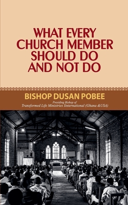 What Every Church Member Must Do and Not Do