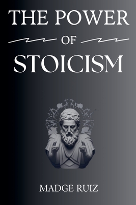 The Power of Stoicism